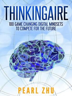cover image of Thinkingaire: 100 Game Changing Digital Mindsets to Compete for the Future
